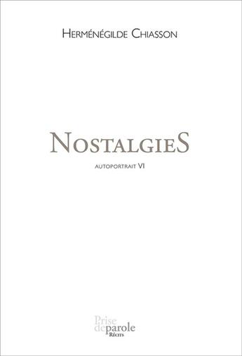 Couverture du livre « Autoportrait v 06 nostalgies » de Chiasson Hermenegild aux éditions Prise De Parole