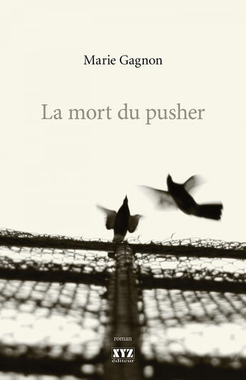 Couverture du livre « La mort du pusher » de Gagnon Marie aux éditions Les Éditions Xyz