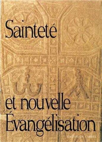 Couverture du livre « Sainteté et nouvelle évangelisation ; rencontre ; 07/92 » de  aux éditions Carmel