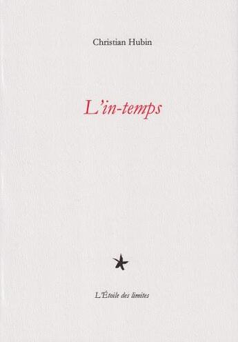 Couverture du livre « L'in-temps » de Christian Hubin aux éditions L'etoile Des Limites