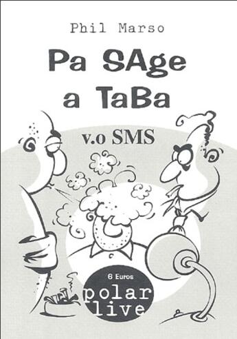 Couverture du livre « Pa Sage A Taba Vo Sms » de Phil Marso aux éditions Megacom-ik