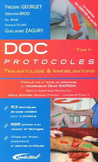 Couverture du livre « Doc protocoles t.2 ; traumatologie & immobilisations » de Frederic Georget et Sebastien Brod et Eric Revue et Dominique Tillant et Guillaume Zagury aux éditions Medicilline