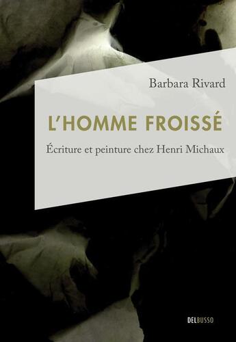 Couverture du livre « L'homme froissé » de Rivard Barbara aux éditions Numeriklivres