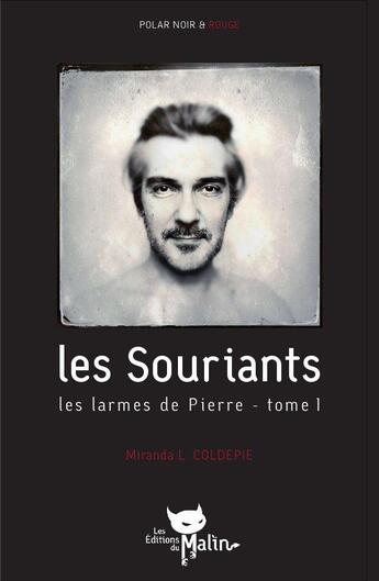 Couverture du livre « Les souriants » de Miranda L. Coldepie aux éditions Editions Du Malin