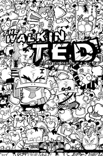 Couverture du livre « The Walkin Ted Tome 2 : Le fil par la p.a.t.t.e » de Edyas aux éditions Nasty Bot