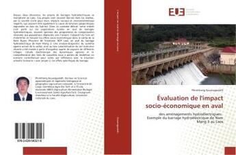 Couverture du livre « Evaluation de l'impact socio-economique en aval : Des amenagements hydroelectriques: exemple du barrage hydroelectrique de Nam Mang 3 au Laos » de Phimthong Kouangpalath aux éditions Editions Universitaires Europeennes