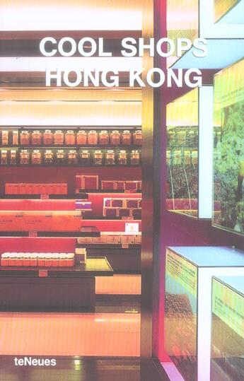 Couverture du livre « Cool shops hong kong » de Koor Anna aux éditions Teneues - Livre