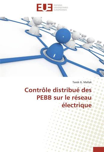 Couverture du livre « Controle distribue des pebb sur le reseau electrique » de Mallak-T aux éditions Editions Universitaires Europeennes