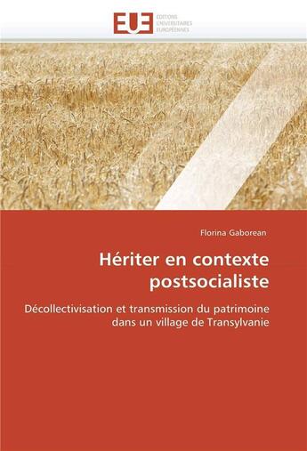 Couverture du livre « Heriter en contexte postsocialiste » de Gaborean-F aux éditions Editions Universitaires Europeennes