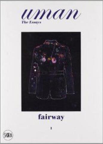 Couverture du livre « Uman: the essays 01 fairway: the golf jacket » de Fielden Jay aux éditions Skira