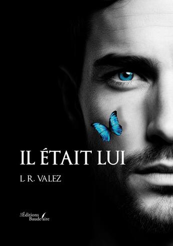 Couverture du livre « Il était lui » de L. R. Valez aux éditions Baudelaire