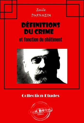 Couverture du livre « Définitions du crime et fonction du châtiment » de Emile Durkheim aux éditions Ink Book