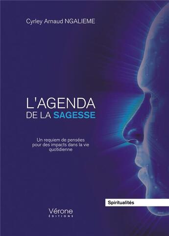 Couverture du livre « L'agenda de la sagesse ; un requiem de pensées pour des impacts dans la vie quotidienne » de Cyrley Arnaud Ngalieme aux éditions Verone