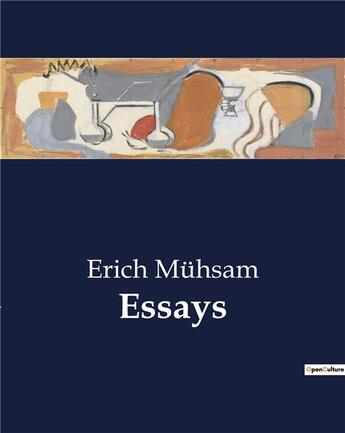 Couverture du livre « Essays » de Erich Muhsam aux éditions Culturea