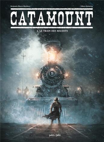 Couverture du livre « Catamount t.2 : le train des maudits » de Albert Bonneau et Benjamin Blasco-Martinez aux éditions Petit A Petit