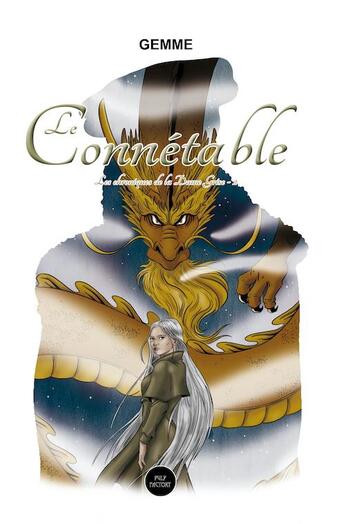 Couverture du livre « Chroniques de la Dame Grise Tome 2 : Le connétable » de Gemme et Michael Betinelli aux éditions Pulp Factory