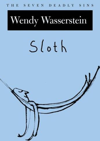 Couverture du livre « Sloth: The Seven Deadly Sins » de Wasserstein Wendy aux éditions Oxford University Press Usa