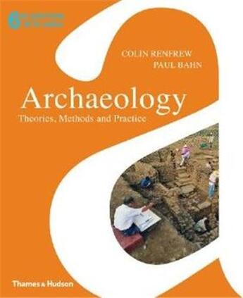 Couverture du livre « Archaeology (6th ed) » de Colin Renfrew aux éditions Thames & Hudson