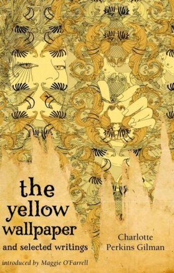 Couverture du livre « THE YELLOW WALLPAPER AND SELECTED WRITINGS » de Charlotte Perkins Gilman aux éditions Virago