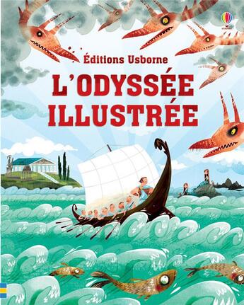 Couverture du livre « L'Odyssée illustrée » de Homère et Sebastien Van Donnick aux éditions Usborne