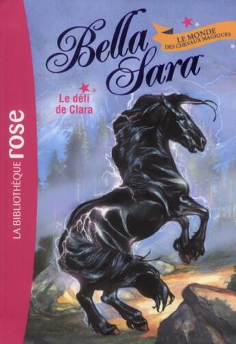 Couverture du livre « Bella Sara t.5 ; le défi de Clara » de  aux éditions Hachette Jeunesse