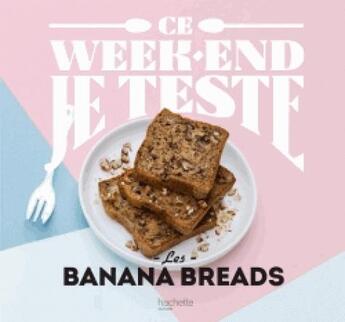 Couverture du livre « Les banana breads » de Eva Harle aux éditions Hachette Pratique