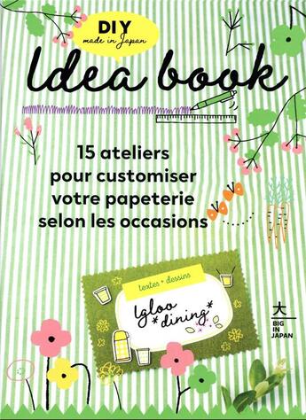 Couverture du livre « Idea book : 15 ateliers pour customiser votre papeterie selon les occasions » de Igloo Dining aux éditions Hachette Pratique