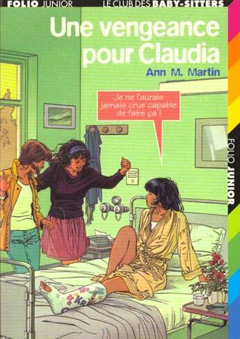 Couverture du livre « Le Club des Baby-Sitters Tome 19 : une vengeance pour Claudia » de Ann M. Martin aux éditions Gallimard-jeunesse