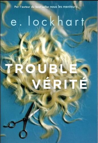 Couverture du livre « Trouble vérité » de E. Lockhart aux éditions Gallimard-jeunesse