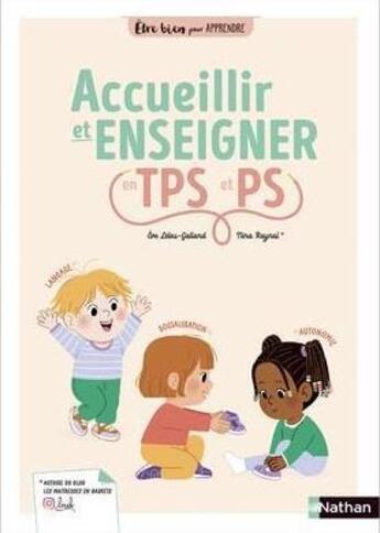 Couverture du livre « Être bien pour apprendre - Accueillir et enseigner TPS et PS » de Leleu-Galland/Raynal aux éditions Nathan