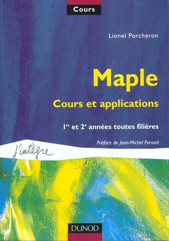 Couverture du livre « Maple ; cours et applications » de Lionel Porcheron aux éditions Dunod