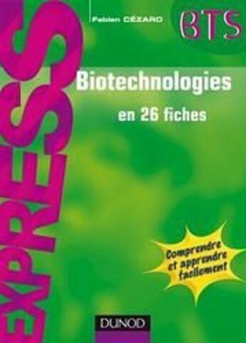Couverture du livre « Biotechnologies en 26 fiches » de Cezard aux éditions Dunod