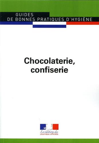 Couverture du livre « Chocolaterie, confiserie » de Journaux Officiels aux éditions Direction Des Journaux Officiels