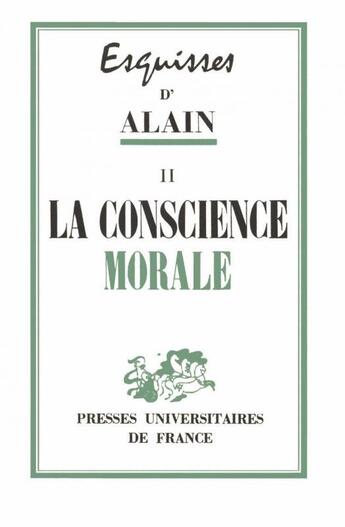 Couverture du livre « Esquissest.2 : la conscience morale » de Alain aux éditions Puf