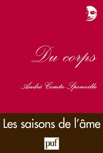 Couverture du livre « Du corps » de Andre Comte-Sponville aux éditions Puf