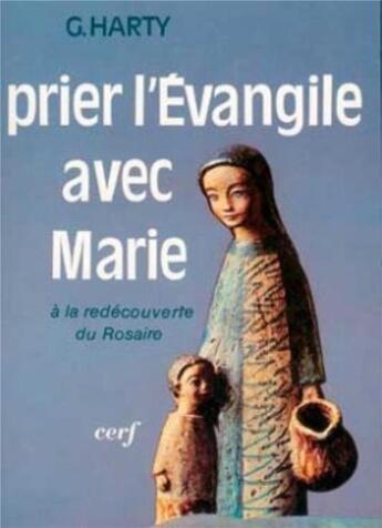 Couverture du livre « Prier l'Evangile avec Marie » de Harty Gabriel aux éditions Cerf