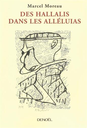 Couverture du livre « Des Hallalis dans les alléluias » de Marcel Moreau aux éditions Denoel