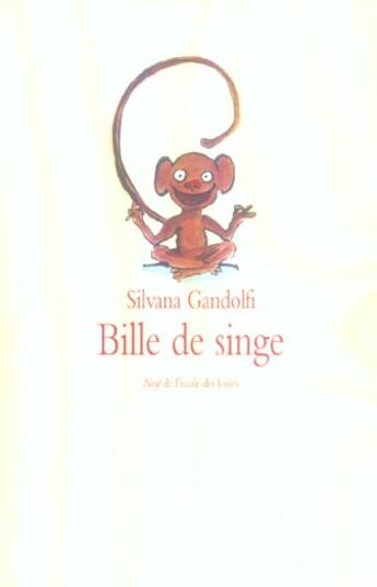 Couverture du livre « Bille de singe » de Silvana Gandolfi aux éditions Ecole Des Loisirs