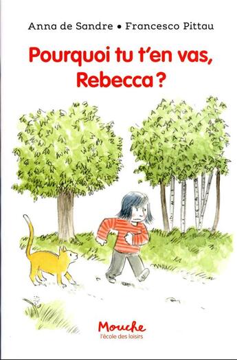 Couverture du livre « Pourquoi tu t'en vas, Rebecca ? » de Francesco Pittau et Anna De Sandre aux éditions Ecole Des Loisirs