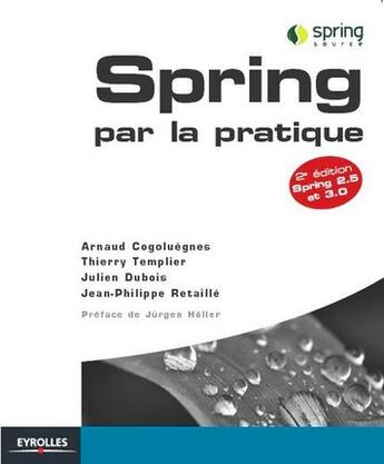 Couverture du livre « Spring par la pratique (2e édition) » de Cogoluegnes/Templier aux éditions Eyrolles