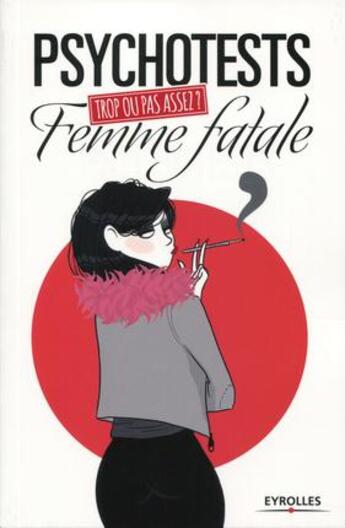 Couverture du livre « Trop ou pas assez femme fatale » de Diane Constantin et Lena Martin aux éditions Eyrolles