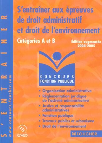 Couverture du livre « S'Entrainer Aux Epreuves De Droit Administratif Et Droit De L'Environnement, Categorie A Et B » de E Chaperon aux éditions Foucher