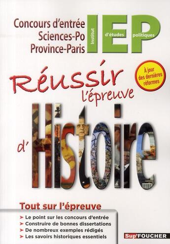 Couverture du livre « Réussir l'épreuve d'histoire ; concours d'entrée en IEP » de Xavier Colin aux éditions Foucher