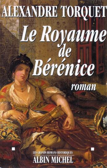 Couverture du livre « Le royaume de berenice » de Alexandre Torquet aux éditions Albin Michel