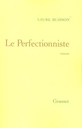 Couverture du livre « Le perfectionniste » de Laure Buisson aux éditions Grasset