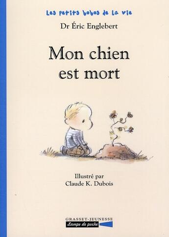 Couverture du livre « Mon chien est mort » de Dubois/Englebert aux éditions Grasset Jeunesse