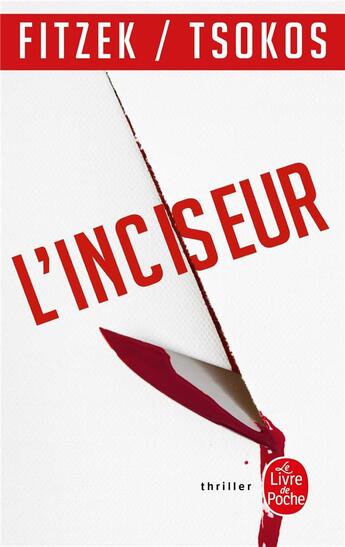 Couverture du livre « L'inciseur » de Sebastian Fitzek et Michael Tsokos aux éditions Le Livre De Poche