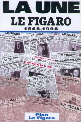 Couverture du livre « Une le figaro 1866-1998 » de  aux éditions Plon