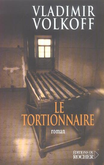 Couverture du livre « Le tortionnaire » de Vladimir Volkoff aux éditions Rocher