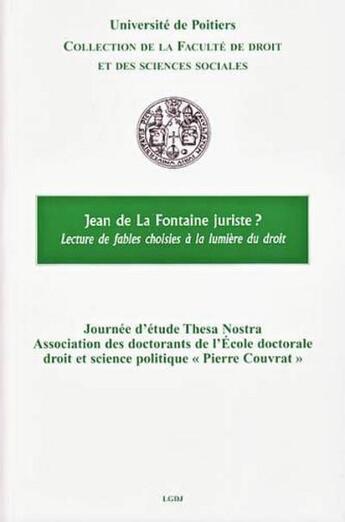 Couverture du livre « Jean de La Fontaine juriste ? lecture de fables choisies à la lumière du droit » de Gauduchon Marine aux éditions Universite De Poitiers